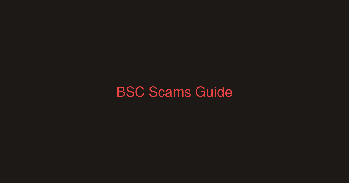 The BSC Scam Playbook: Patterns, Red Flags, and Your Defense